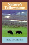 Nature's Yellowstone - Richard A. Bartlett