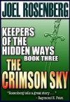 The Crimson Sky (Keepers of the Hidden Way) - Joel Rosenberg