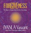 Forgiveness: 21 Days to Forgive Everyone for Everything - Iyanla Vanzant