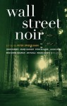 Wall Street Noir (Akashic Noir) - Peter Spiegelman