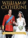 William & Catherine: A Royal Wedding Souvenir - Annie Bullen, Brian Hoey