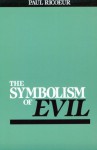 The Symbolism of Evil - Paul Ricoeur