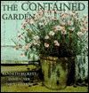 The Contained Garden: The Complete Guide to Growing Outdoor Plants in Pots - Kenneth A. Beckett, David Carr, David Stevens