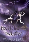 Tropiciel Duchów - Michelle Paver