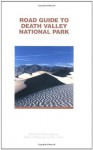 Road Guide to Death Valley National Park - Robert Decker, Barbara Decker