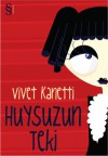 Huysuzun Teki - Vivet Kanetti