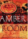 The Amber Room - Catherine Scott-Clark, Adrian Levy