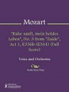 "Ruhe sanft, mein holdes Leben", No. 3 from "Zaide", Act 1, K336b (K344) (Full Score) - Wolfgang Amadeus Mozart