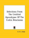 Selections from the Untitled Apocalypse of the Codex Brucianus - G.R.S. Mead