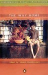 The Way Home: Contemporary Bengali Short Fiction - Aruna Chakravarti