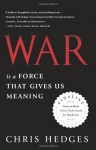 War Is a Force that Gives Us Meaning - Chris Hedges