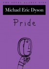 Pride: The Seven Deadly Sins - Michael Eric Dyson