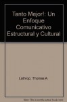 Tango Mejor!: Un Enfoque Communicativo, Estructural and Cultural - Thomas A. Lathrop