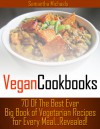 Vegetarian Cookbooks: 70 Complete Vegan Recipes For Her Weight Loss & Diet Guide…Revealed! - Samantha Michaels