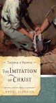 The Imitation of Christ - Thomas A. A'Kempis, Thomas A. A'Kempis, Rosalie A. de Rossett