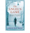 The Angel's Game (The Cemetery of Forgotten Books, #2) - Carlos Ruiz Zafón
