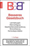 BGB: Besseres Gesetzbuch (German Edition) - Oliver Kühn, Alexandra Reinwarth, Axel Fröhlich