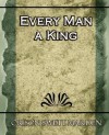 Every Man a King - Orison Swett Marden