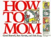 How to Mom - John Boswell