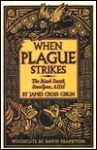 When Plague Strikes: The Black Death, Smallpox, AIDS - James Cross Giblin, David Frampton