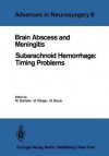 Brain Abscess And Meningitis; Subarachnoid Hemorrhage: Timing Problems - W. Schiefer, M. Klinger, Mario Brock