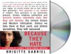 Because They Hate: A Survivor of Islamic Terror Warns America - Brigitte Gabriel