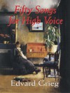 Fifty Songs for High Voice - Edvard Grieg