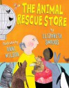 The Animal Rescue Store - Elizabeth Swados, Anne Wilson