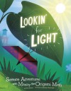 Lookin' for Light: Science Adventures with Manny the Origami Moth - Eric Braun, Jamey Christoph