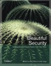 Beautiful Security: Leading Security Experts Explain How They Think - Andy Oram, John Viega