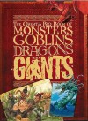 The Great Big Book of Monsters, Goblins, Dragons and Giants - John Malam