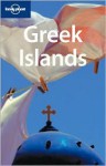 Lonely Planet Greek Islands - Michael Clark, Paul Hellander, Kate Armstrong, Lonely Planet