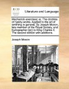 Mechanick Exercises: Or, the Doctrine of Handy-Works. Applied to the Art of Smithing in General. by Joseph Moxon, Late Member of the Royal - Joseph Moxon