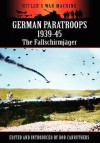 German Paratroops 1939-45: The Fallschirmj Ger - Bob Carruthers