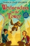 Wednesdays in the Tower - Jessica Day George