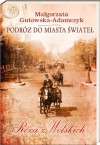 Podróż do miasta świateł. Róża z Wolskich - Małgorzata Gutowska-Adamczyk