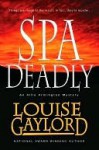 Spa Deadly, an Allie Armington Mystery - Louise Gaylord