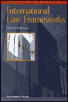 International Law Frameworks (Concepts and Insights) - David J. Bederman