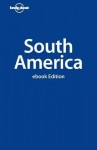 South America - Lonely Planet, Sandra Bao