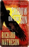 Shadow on the Sun - Richard Matheson