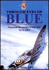 Through the Eyes of Blue: Personal Memories of the RAF-1918-2001 - Airlife Publishing, Airlife Publishing