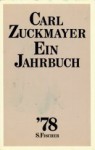 Carl Zuckmayer '78: Ein Jahrbuch - Carl Zuckmayer