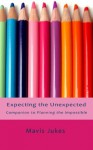 Expecting the Unexpected - Mavis Jukes