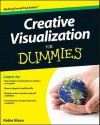 Creative Visualization for Dummies - Robin Nixon