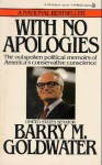 With No Apologies - Barry M. Goldwater