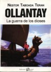 Ollantay: La Guerra de los Dioses - Néstor Taboada Terán