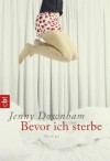 Bevor ich sterbe - Jenny Downham, Astrid Arz