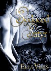 Seduced by a Satyr and Phantom Desires - Ella Vines