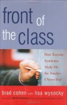 Front of the Class: How Tourette Syndrome Made Me the Teacher I Never Had - Brad Cohen, Lisa Wysocky