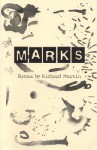 Marks: Poems - Richard Martin